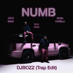 Jala & Buba & Rick Ross - Numb (DJBOZZ Trap Edit)