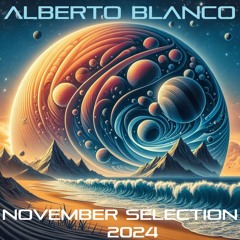 Alberto Blanco - November Selection / 2024