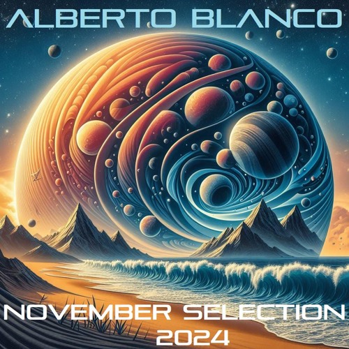 Alberto Blanco - November Selection / 2024