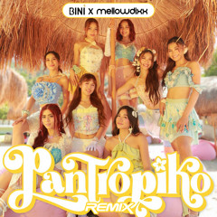 Pantropiko (Mellowdixx Remix)