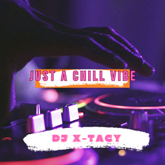 JUST A CHILL VIBE ( DIRTY)