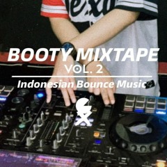 BOOTY MIXTAPE Vol. 2 // Indonesian Bounce Music