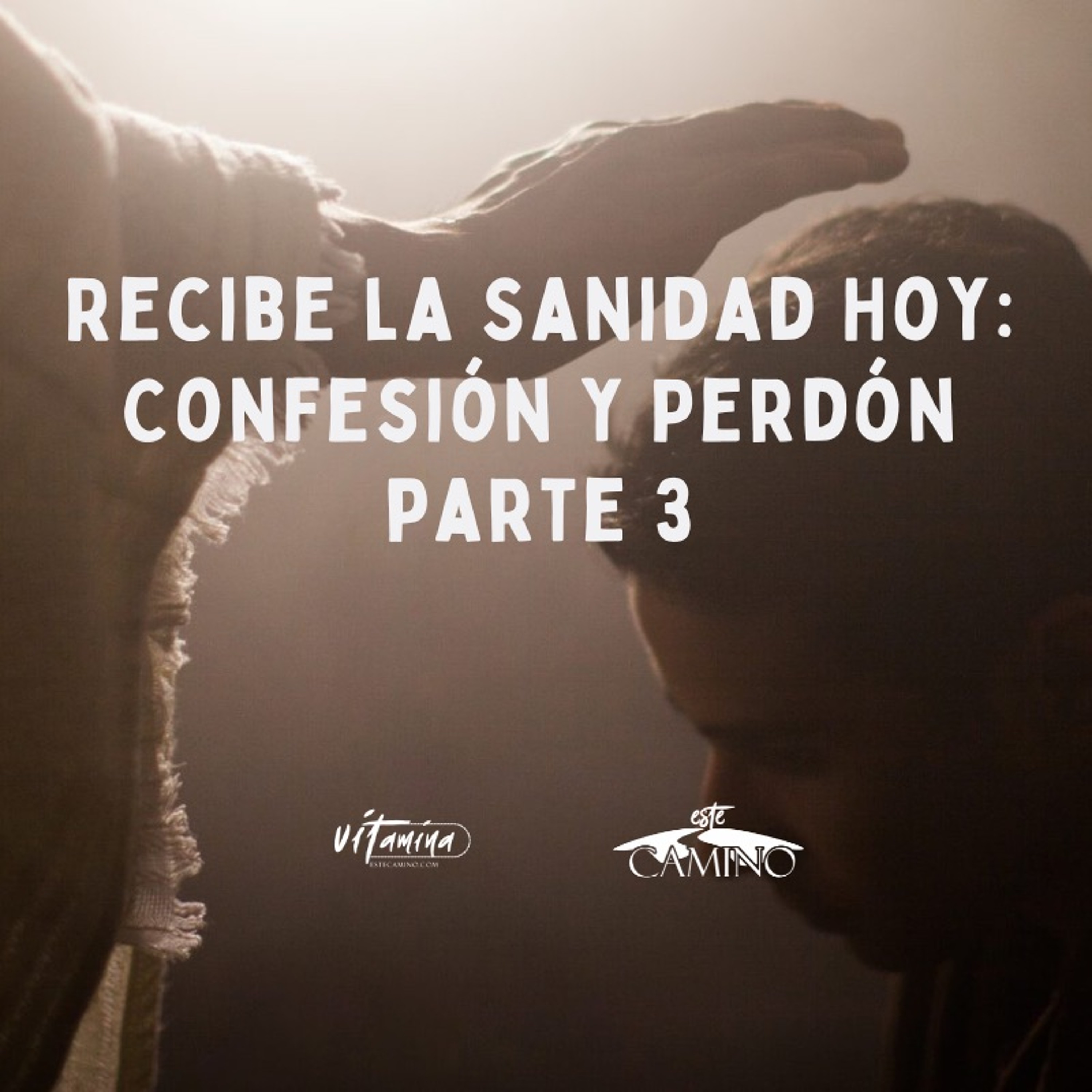 Recibe la Sanidad Hoy: Confesión y Perdón (3de5), Tony episode artwork