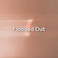 DJ Nezar J - Flooded Out