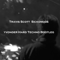 SICKO MODE (YVONDER BOOTLEG)