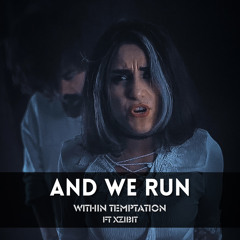 Within Temptation - And We Run ( ft Xzibit )