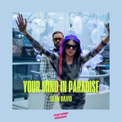 Sean David - Your Mind in Paradise (Extended Mix)