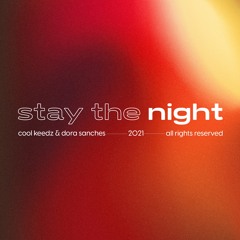 Cool Keedz, Dora Sanches - Stay The Night