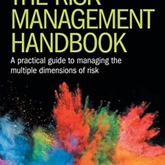 [ACCESS] [PDF EBOOK EPUB KINDLE] The Risk Management Handbook: A Practical Guide to Managing the Mul