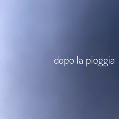 dopo la pioggia