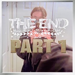 THE END  PT.1