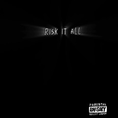 Risk It All