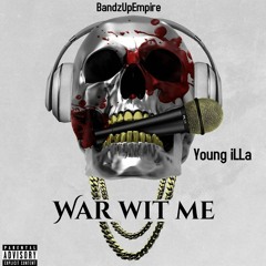 "War Wit Me"