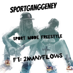 Sport Mode FreeStyle Ft: 2ManyFlows