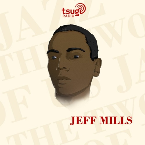 Jazz the Two of Us, with Jeff Mills [ENG]