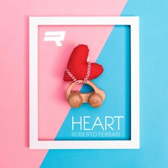 Roberto Ferrari - HEART (Club Mix)