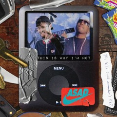 AsadJohn - This Is Why Im Hot