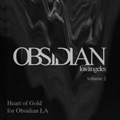 Heart of Gold for Obsidian Los Angeles: Vol. 2
