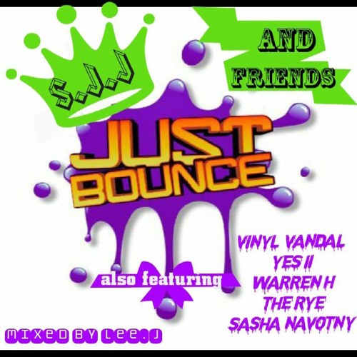 just bounce with s.j.j and friends vol 1