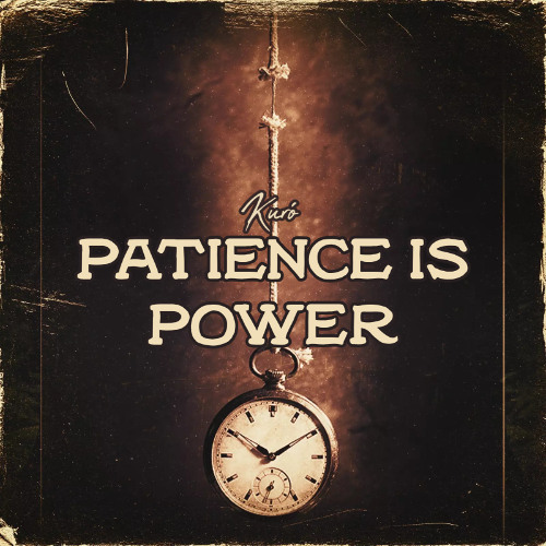 Kuró - Patience Is Power
