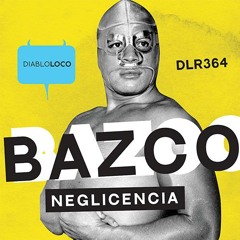 DLR364 Bazco- Neglicencia