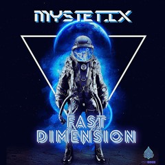 Mystetix - Fast Dimension ★ Free Download ★ by Psy Recs 🕉