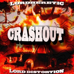 CRASHOUT (FEAT. LORD DISTORTION) (PROD. BY LOKI)