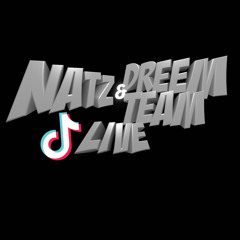 NATZ B & DREAM TEAM TikTok Live Audio : Mixed by DJ NATZ B & DJ Rem iHosted by DJ NATZ B & Madda