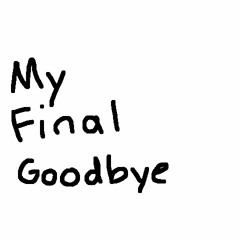 The Final Goodbye