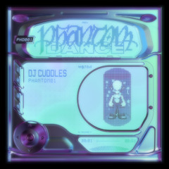 DJ Cuddles - PHANTOM01