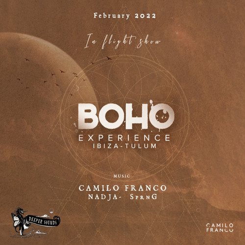 Camilo Franco : BOHO Experience / Deeper Sounds - Emirates Inflight Radio - February 2022