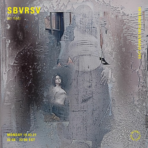 SBVRSV 021 w/ Yaki - Internet Public Radio