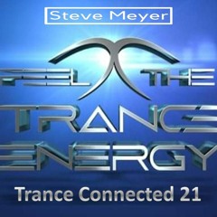 Steve Meyer - Trance Connected 21