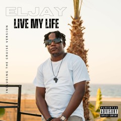 Live My Life Feat eL-Jay