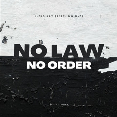 No Law No Order (Feat. MG Naz)