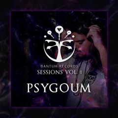 Bantuh Sessions Vol  01 -- Dj PSYGOUM