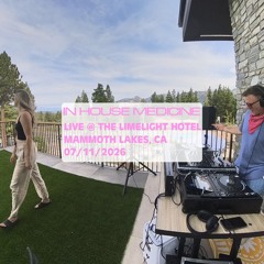 In House Medicine Live @ Limelight Mammoth (July 11, 2026)