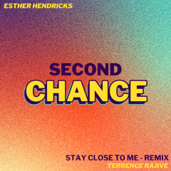 Stay Close To Me - Esther Hendricks (Remix)