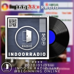 INDOOR RADIO Mix: #015 LIVE @ BEGINNING ONLINE 2020.05.31