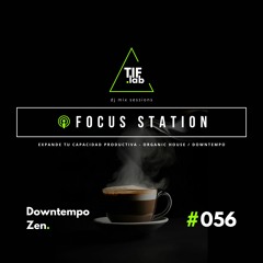 Downtempo Zen #056 - Melodies for the Mind | 🛋️ Deep Focus dj mix session 慢摇