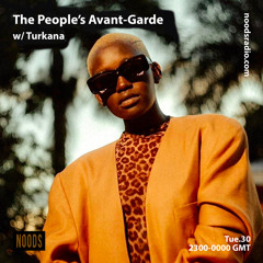 The People's Avant-Garde w/ Turkana @ Noods Radio [Mar '21]