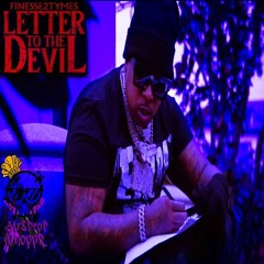 Finesse2Tymes - Letter to the Devil (Str8Drop ChoppD)