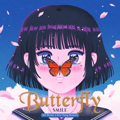 Smile -  Butterfly (Kz Beatz & Eric Fang Remix)