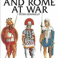 GET [EBOOK EPUB KINDLE PDF] Greece and Rome at War by  Peter Connolly 💗
