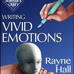 Read PDF 📮 Writing Vivid Emotions: Professional Techniques for Fiction Authors (Writ