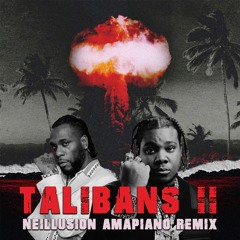 Burna Boy & Byron Messia - Talibans II (Amapiano Remix)