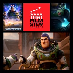 That Film Stew Ep 370 - Lightyear (Review)