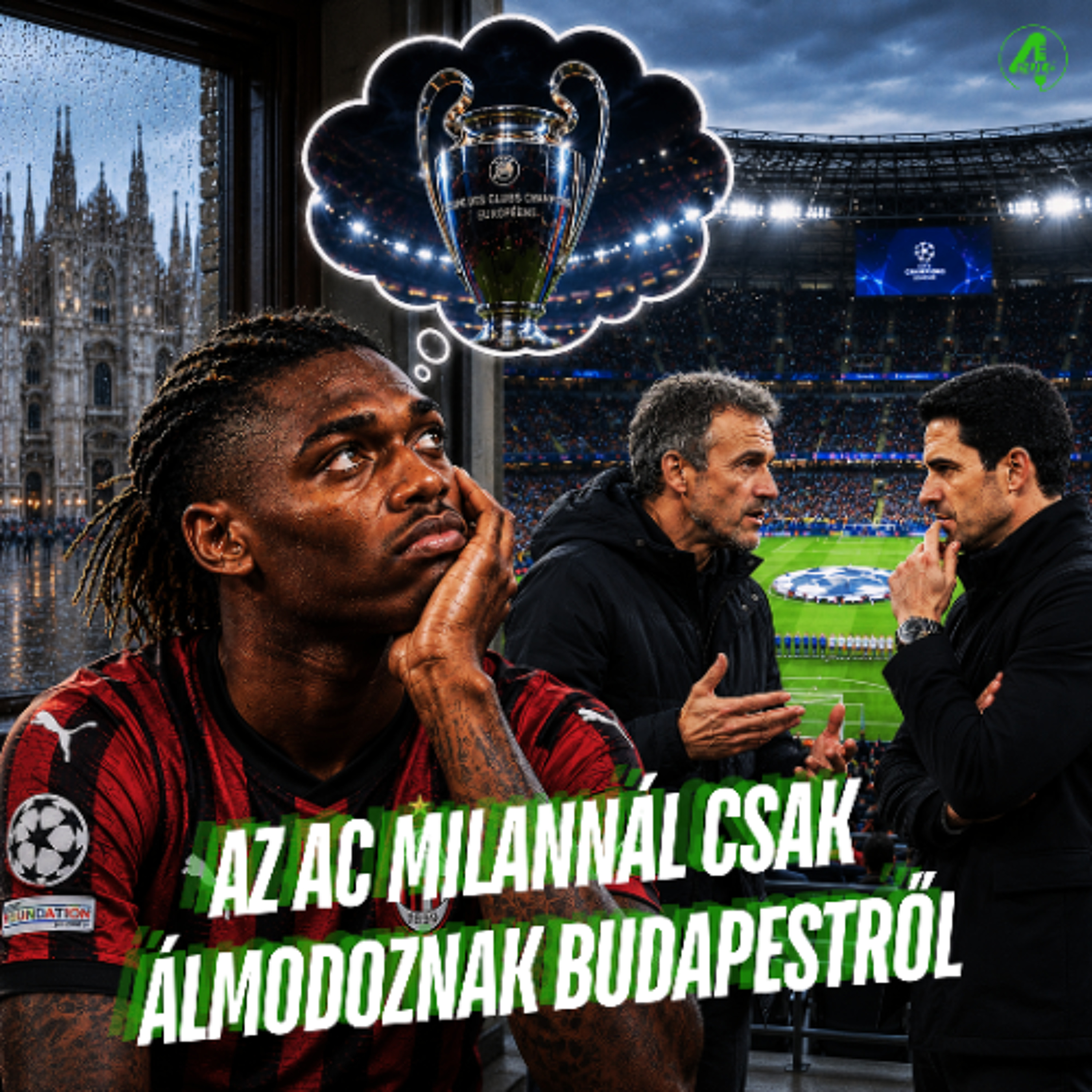 Az AC Milannál csak álmodoznak Budapestről | Kötelező 4duló | S02E41