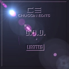 G.O.D  Limited (Chuggin Edits) Classic House re- work from Flac