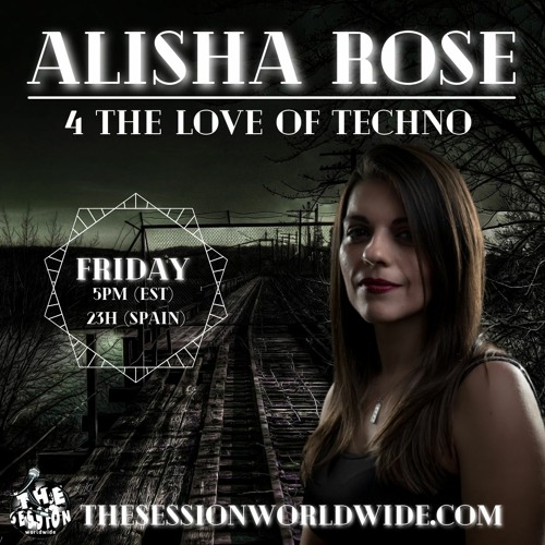 Alisha Rose - 4 The Love Of Techno #1
